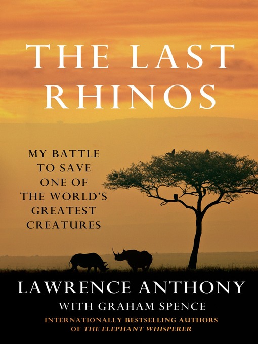 Title details for The Last Rhinos by Lawrence Anthony - Wait list